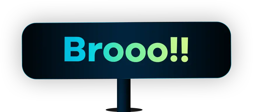 Brooo callout sign